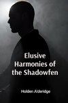 Elusive Harmonies of the Shadowfen