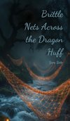 Brittle Nets Across the Dragon Huff