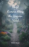 Vivid Rumors Along the Unicorn Yard