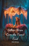 Silken Mires Over the Faerie Cart