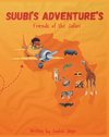 Suubi's Adventures. Friends of the Safari