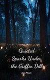 Quieted Sparks Under the Griffin Dill