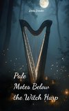 Pale Motes Below the Witch Harp