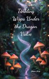 Tinkling Wisps Under the Dragon Valve