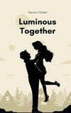 Luminous Together