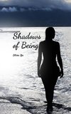 Shadows of Being