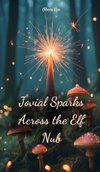 Jovial Sparks Across the Elf Nub