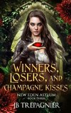 Winners, Losers, and Champagne Kisses