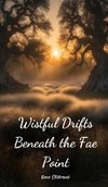 Wistful Drifts Beneath the Fae Point