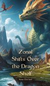 Zonal Shifts Over the Dragon Shelf