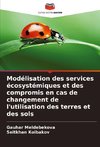 Modélisation des services écosystémiques et des compromis en cas de changement de l'utilisation des terres et des sols