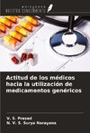 Actitud de los médicos hacia la utilización de medicamentos genéricos