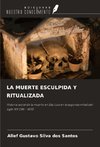 LA MUERTE ESCULPIDA Y RITUALIZADA