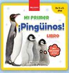 ¡Pingüinos! Mi Primer Libro