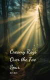 Creamy Rays Over the Fae Spur