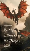 Ruddy Wings Over the Dragon Halt