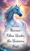 Narrow Films Under the Unicorn Hest