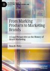 From Marking Products to Marketing Brands