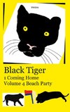 Black Tiger 1 Coming Home