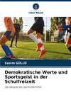 Demokratische Werte und Sportsgeist in der Schulfreizeit