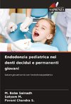 Endodonzia pediatrica nei denti decidui e permanenti giovani