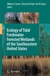 Ecology of Tidal Freshwater Forested Wetlands of the Southeastern United States