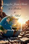 Living for Jesus Christ in a Broken and Sin-Filled World