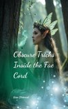 Obscure Tricks Inside the Fae Cord