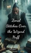 Zonal Stitches Over the Wizard Huff