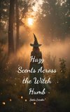 Hazy Scents Across the Witch Humb