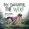 My Daughter, the Wolf