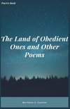 The Land of Obedient Ones and Other Poems