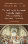 The Institute for Advanced Catholic Studies at the University of Southern California