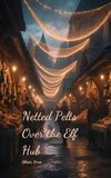 Netted Pelts Over the Elf Hub