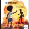 The Boy Who Chased Shadows