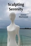 Sculpting Serenity