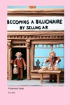 Becoming a Billionaire by Selling Air