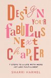 Design Your Fabulous Next Chapter