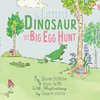 The Littlest Dinosaur And The Big Egg Hunt