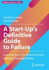 A Start-Up's Definitive Guide to Failure