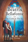 Beatrix Bellafonte And The Castle In The Sea