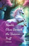 Nimble Clues Beneath the Unicorn Huff