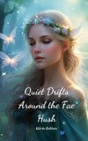 Quiet Drifts Around the Fae Hush