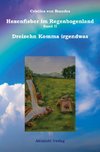 Hexenfieber im Regenbogenland: Dreizehn Komma irgendwas