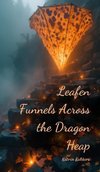 Leafen Funnels Across the Dragon Heap