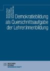 Demokratiebildung als Querschnittsaufgabe der Lehrer:innenbildung