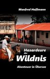 Hasardeure der Wildnis