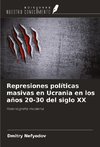 Represiones políticas masivas en Ucrania en los años 20-30 del siglo XX