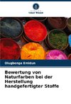 Bewertung von Naturfarben bei der Herstellung handgefertigter Stoffe