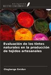 Evaluación de los tintes naturales en la producción de tejidos artesanales